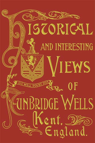 Historical and Interesting Views of Tunbridge Wells